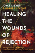 Healing the Wounds of Rejection: Moving Forward with Strength, Confidence, and the Ability to Trust Again by Joyce Meyer | barcode:9781546009290 | source:'9781546009290.jpg