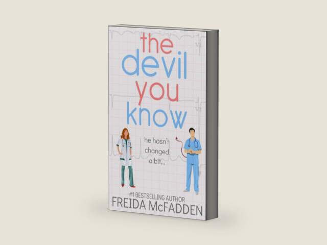 The Devil You Know (Dr. Jane McGill) by Freida McFadden | barcode:9781546859888 | source:'9781546859888-right-three-quarter.jpg