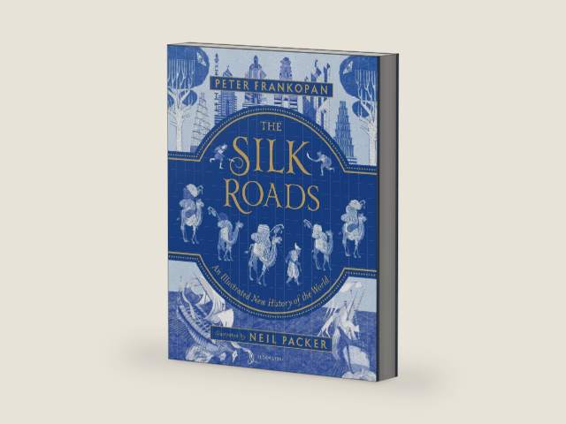 The Silk Roads: The Extraordinary History that created your World – Illustrated Edition by Peter Frankopan | barcode:9781547600212 | source:'9781547600212-right-three-quarter.jpg