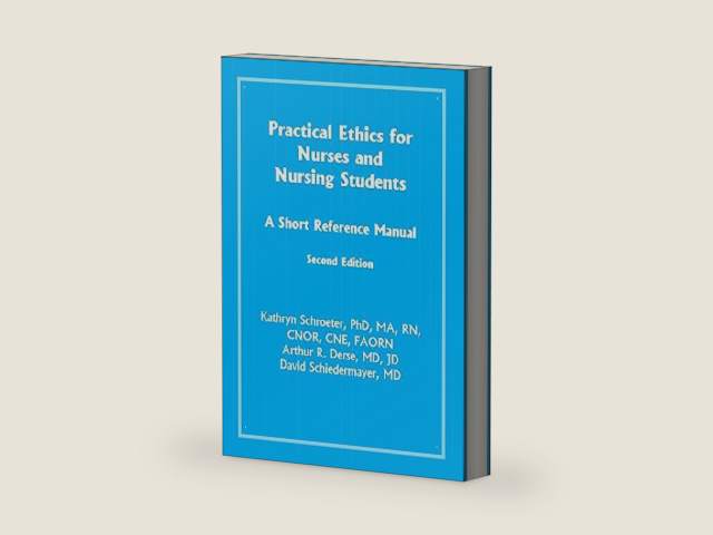Practical Ethics for Nurses and Nursing Students: A Short Reference Manual by Kathryn Schroeter | barcode:9781555720674 | source:'9781555720674-right-three-quarter.jpg