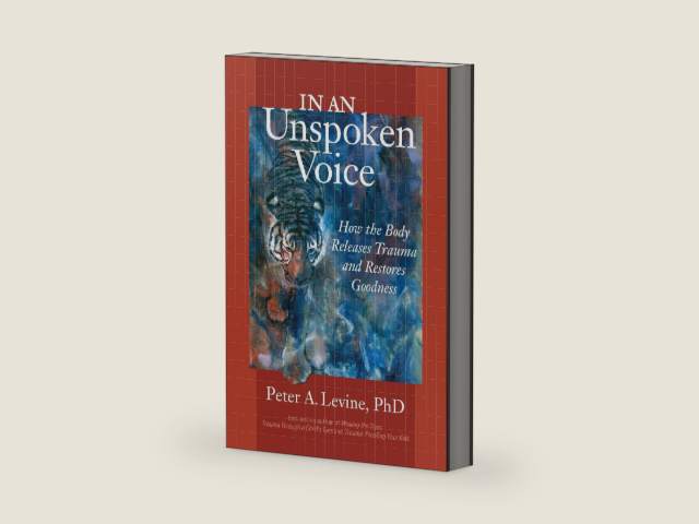 In an Unspoken Voice: How the Body Releases Trauma and Restores Goodness by Peter A. Levine | barcode:9781556439438 | source:'9781556439438-right-three-quarter.jpg
