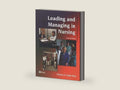 Leading and Managing in Nursing by Patricia S. Yoder-Wise RN EdD NEA-BC ANEF FAAN | barcode:9781556644016 | source:'9781556644016-right-three-quarter.jpg
