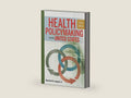 Health Policymaking in the United States, Sixth Edition by Beaufort Longest | barcode:9781567937190 | source:'9781567937190-right-three-quarter.jpg