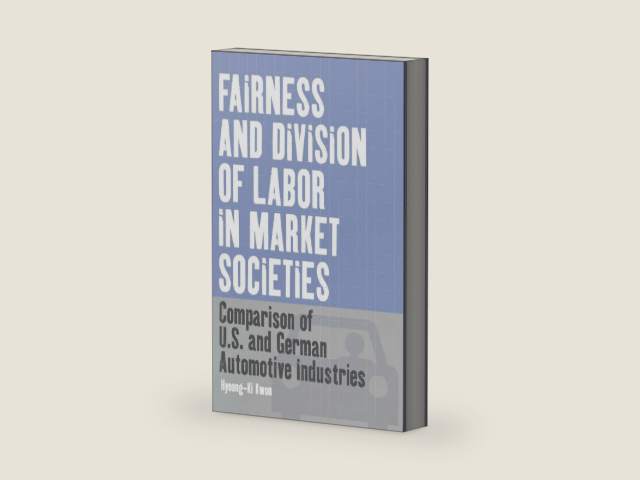 Fairness and Division of Labor in Market Societies: Comparison of U.S. and German Automotive Industries (Business History and Political Economy, 3) by Hyeong-Ki Kwon | barcode:9781571816719 | source:'9781571816719-right-three-quarter.jpg