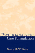 Psychoanalytic Case Formulation by Nancy McWilliams | barcode:9781572304628 | source:'9781572304628.jpg