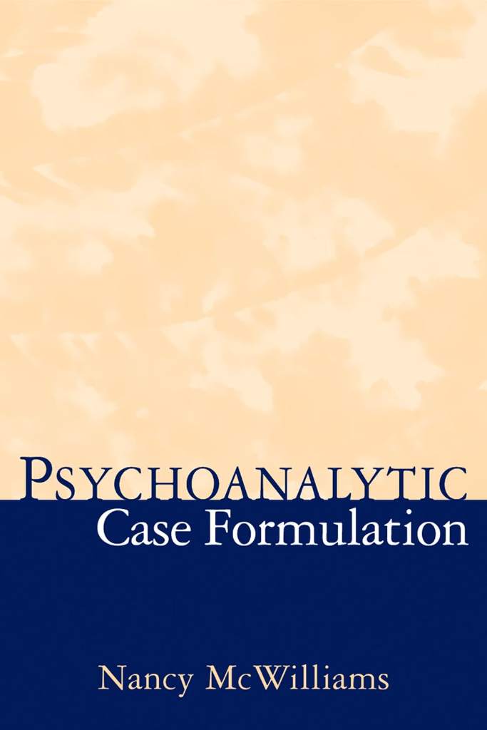 Psychoanalytic Case Formulation by Nancy McWilliams | barcode:9781572304628 | source:'9781572304628.jpg