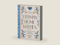 German Home Kitchen: Traditional Recipes That Capture the Flavors of Germany by Sophie Sadler | barcode:9781577154822 | source:'9781577154822-right-three-quarter.jpg