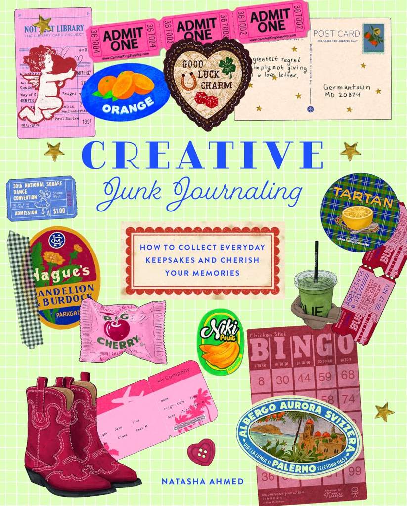 Creative Junk Journaling: How to Collect Everyday Keepsakes and Cherish Your Memories by Natasha Ahmed | barcode:9781577156147 | source:'9781577156147.jpg