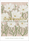Small Wonders: A Field Guide to Life's Quiet Joys by Jennifer Shoop | barcode:9781577157267 | source:'9781577157267.jpg