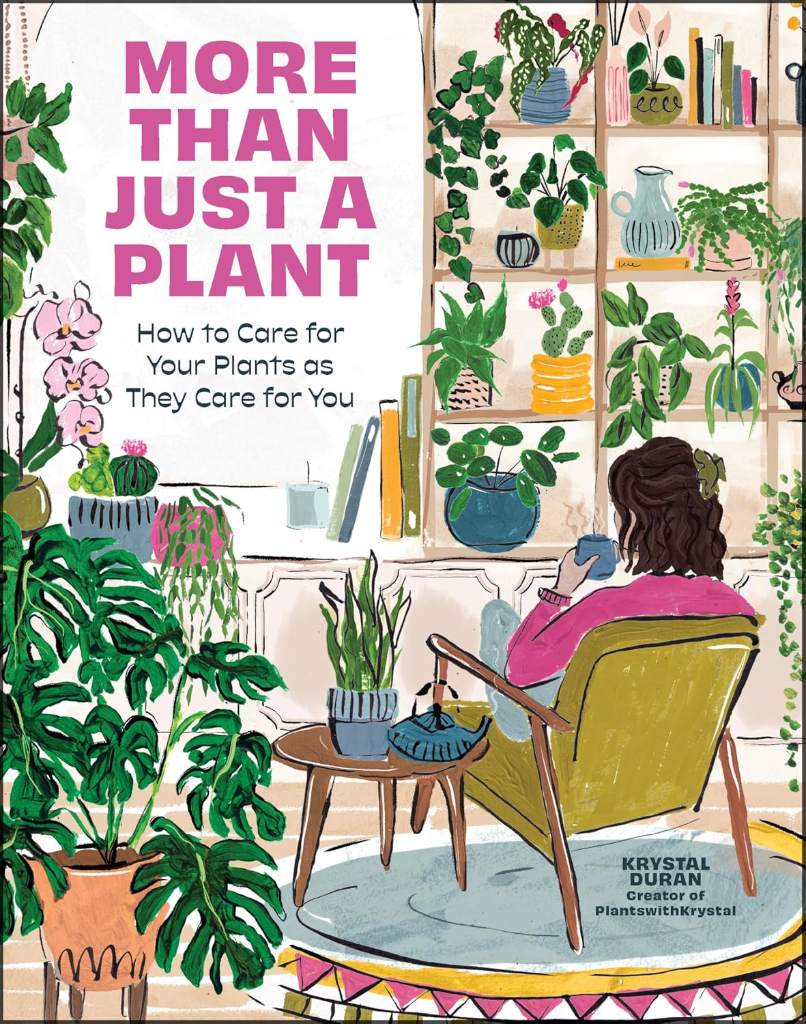 More Than Just a Plant: How to Care for Your Plants as They Care for You by Krystal Duran | barcode:9781577158097 | source:'9781577158097.jpg