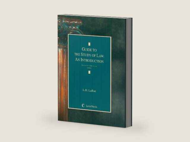 Guide to the Study of Law: An Introduction by L. H. LaRue | barcode:9781579114367 | source:'9781579114367-right-three-quarter.jpg