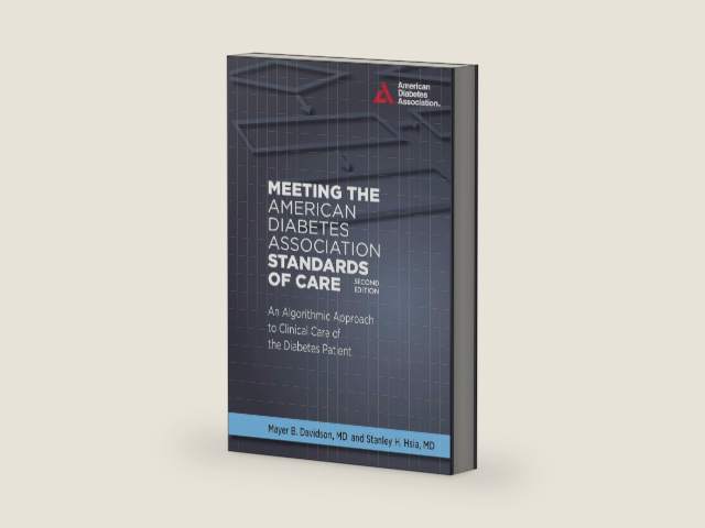 Meeting the American Diabetes Association Standards of Care by Mayer B. Davidson | barcode:9781580406864 | source:'9781580406864-right-three-quarter.jpg