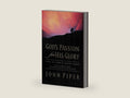 God's Passion for His Glory: Living the Vision of Jonathan Edwards (With the Complete Text of The End for Which God Created the World) by John Piper | barcode:9781581347456 | source:'9781581347456-right-three-quarter.jpg