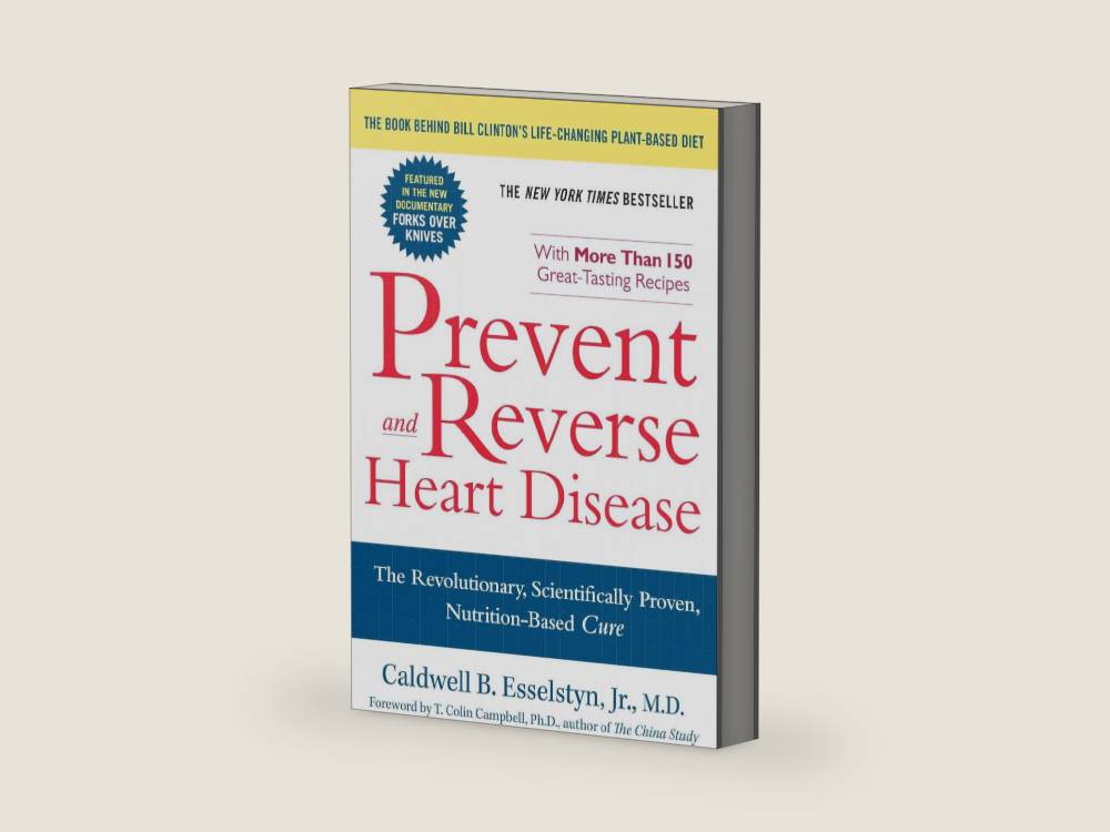 Prevent and Reverse Heart Disease: The Revolutionary, Scientifically Proven, Nutrition-Based Cure by Caldwell B. Esselstyn Jr. | barcode:9781583333006 | source:'9781583333006-right-three-quarter.jpg