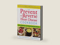 The Prevent and Reverse Heart Disease Cookbook: Over 125 Delicious, Life-Changing, Plant-Based Recipes by Ann Crile Esselstyn | barcode:9781583335581 | source:'9781583335581-right-three-quarter.jpg