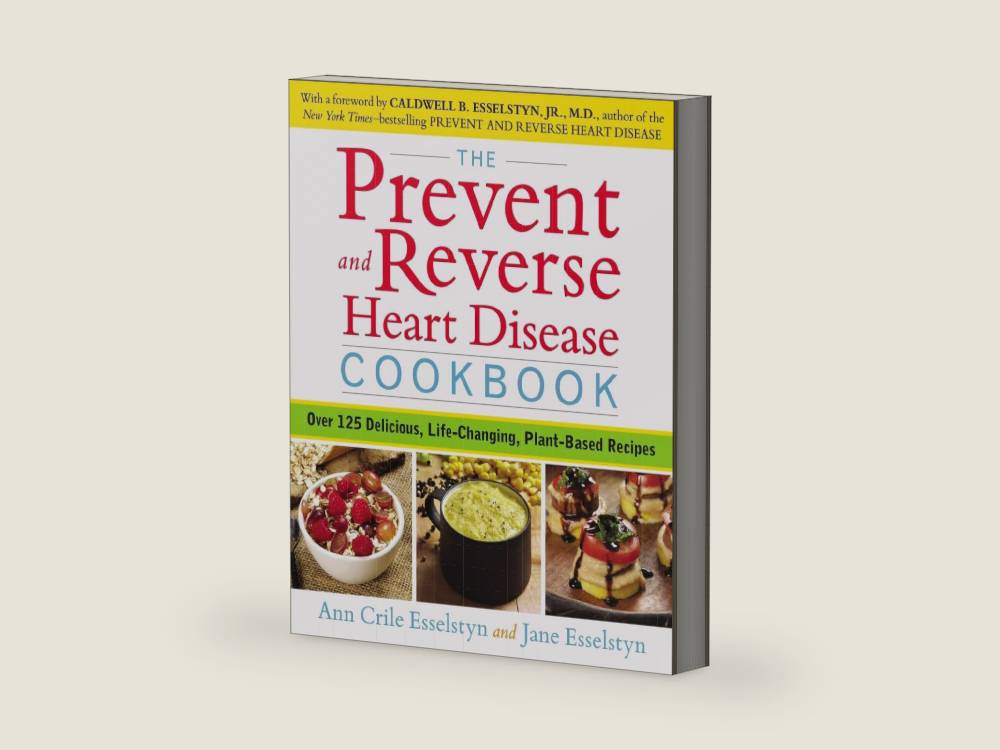 The Prevent and Reverse Heart Disease Cookbook: Over 125 Delicious, Life-Changing, Plant-Based Recipes by Ann Crile Esselstyn | barcode:9781583335581 | source:'9781583335581-right-three-quarter.jpg