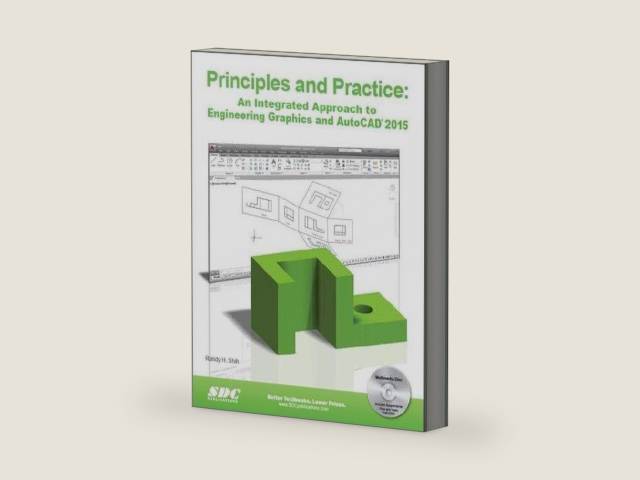 Principles and Practice: An Integrated Approach to Engineering Graphics and AutoCAD 2015 by Randy H. Shih | barcode:9781585038695 | source:'9781585038695-right-three-quarter.jpg