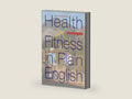 Health and Fitness in Plain English by Jolie Bookspan | barcode:9781585186426 | source:'9781585186426-right-three-quarter.jpg