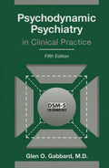 Psychodynamic Psychiatry in Clinical Practice by Glen O. Gabbard | barcode:9781585624430 | source:'9781585624430.jpg
