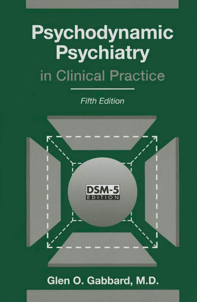 Psychodynamic Psychiatry in Clinical Practice by Glen O. Gabbard | barcode:9781585624430 | source:'9781585624430.jpg