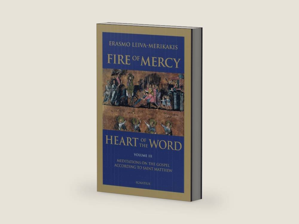 Fire of Mercy, Heart of the Word: Meditations on the Gospel According to St. Matthew (Volume 3) by Erasmo Leiva-Merikakis | barcode:9781586176983 | source:'9781586176983-right-three-quarter.jpg