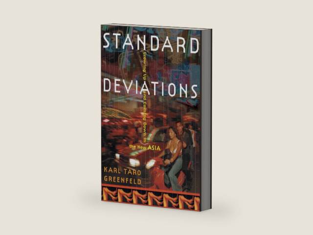 Standard Deviations: Growing Up and Coming Down in the New Asia by Karl Taro Greenfeld | barcode:9781588362063 | source:'9781588362063-right-three-quarter.jpg