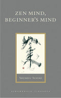 Zen Mind, Beginner's Mind: Informal Talks on Zen Meditation and Practice (Shambhala Library) by Shunryu Suzuki | barcode:9781590302675 | source:'9781590302675.jpg