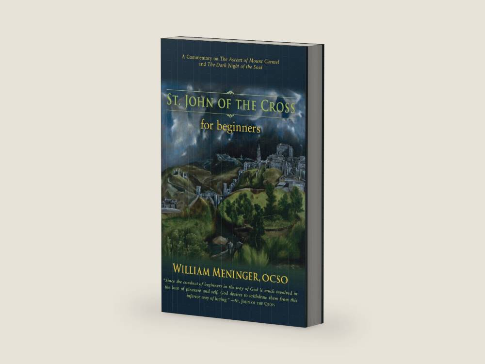St. John of the Cross for Beginners: A Commentary on The Ascent of Mount Carmel and The Dark Night of the Soul by William Meninger | barcode:9781590564639 | source:'9781590564639-right-three-quarter.jpg