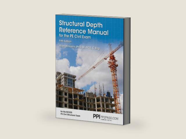 PPI Structural Depth Reference Manual for the PE Civil Exam, 5th Edition – A Complete Reference Manual for the PE Civil Structural Depth Exam by Alan Williams PhD SE FICE C Eng | barcode:9781591265559 | source:'9781591265559-right-three-quarter.jpg