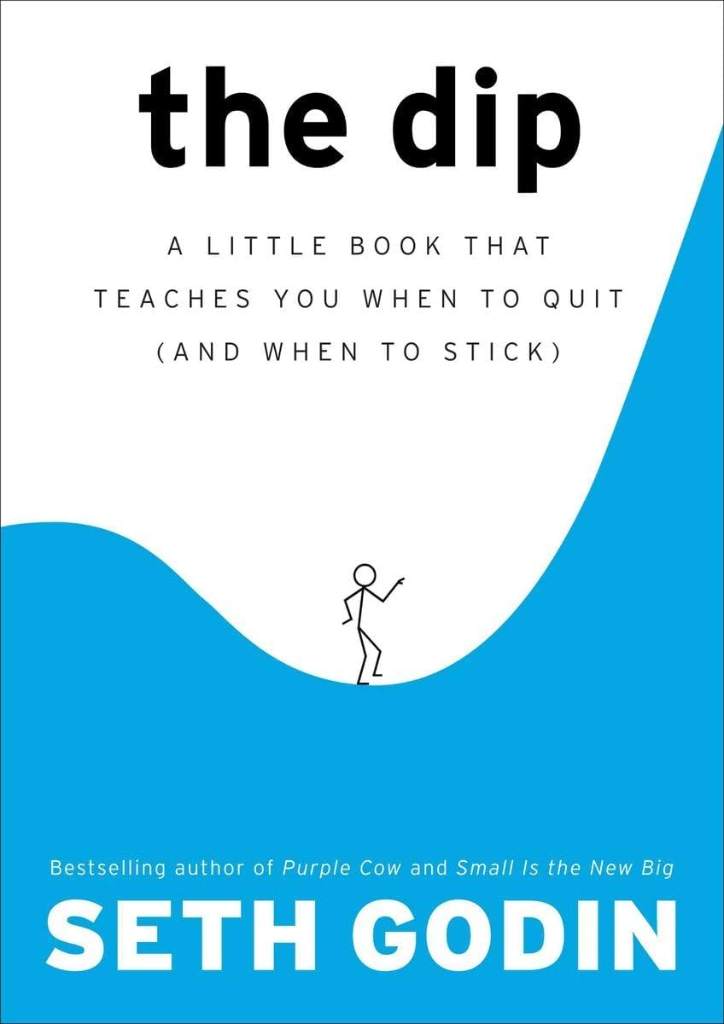The Dip: A Little Book That Teaches You When to Quit (and When to Stick) by Seth Godin | barcode:9781591841661 | source:'9781591841661.jpg