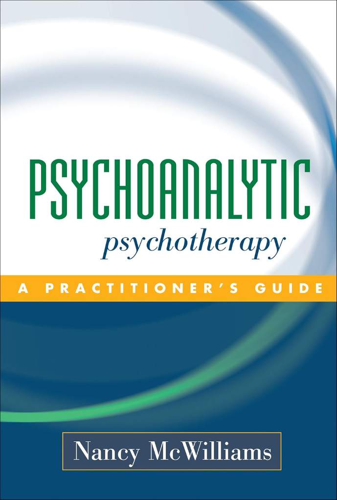 Psychoanalytic Psychotherapy: A Practitioner's Guide by Nancy McWilliams | barcode:9781593850098 | source:'9781593850098.jpg