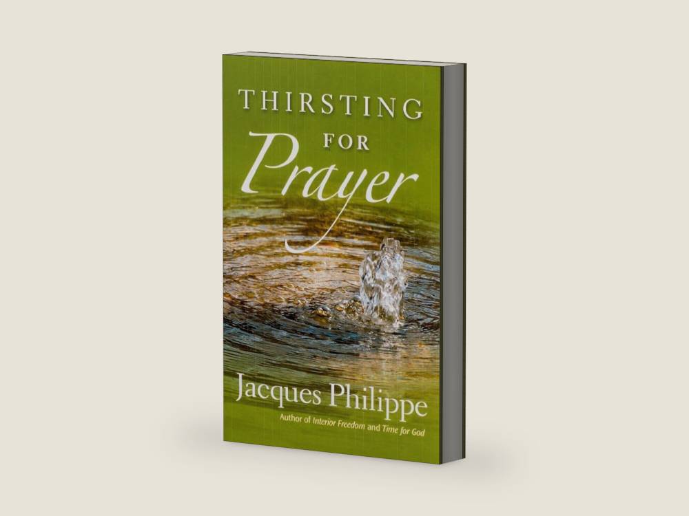 Thirsting for Prayer by Fr. Jacques Philippe | barcode:9781594172083 | source:'9781594172083-right-three-quarter.jpg