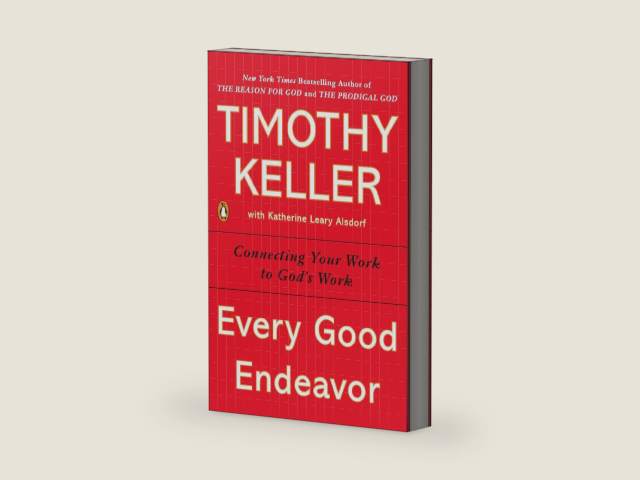 Every Good Endeavor: Connecting Your Work to God's Work by Timothy Keller | barcode:9781594632822 | source:'9781594632822-right-three-quarter.jpg