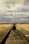 Chasing Fireflies: A novel of healing and hope by Charles Martin | barcode:9781595543257 | source:'9781595543257.jpg