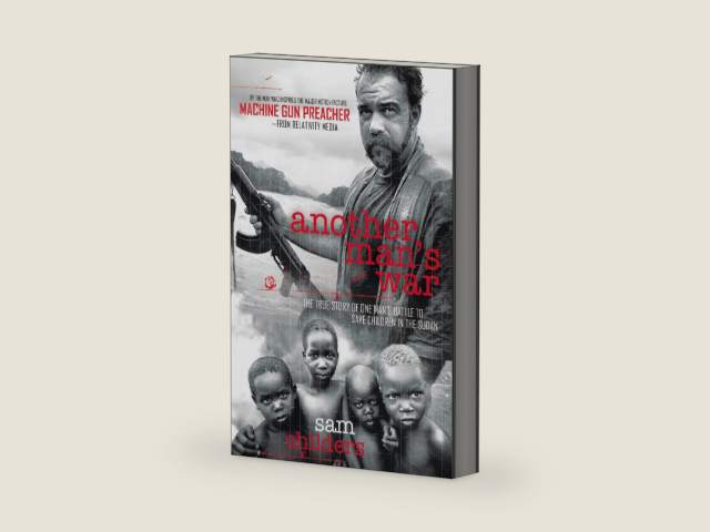 Another Man's War: The True Story of One Man's Battle to Save Children in the Sudan by Sam Childers | barcode:9781595554246 | source:'9781595554246-right-three-quarter.jpg