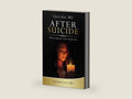 After Suicide: There's Hope for Them and for You by Fr Chris Alar | barcode:9781596144347 | source:'9781596144347-right-three-quarter.jpg