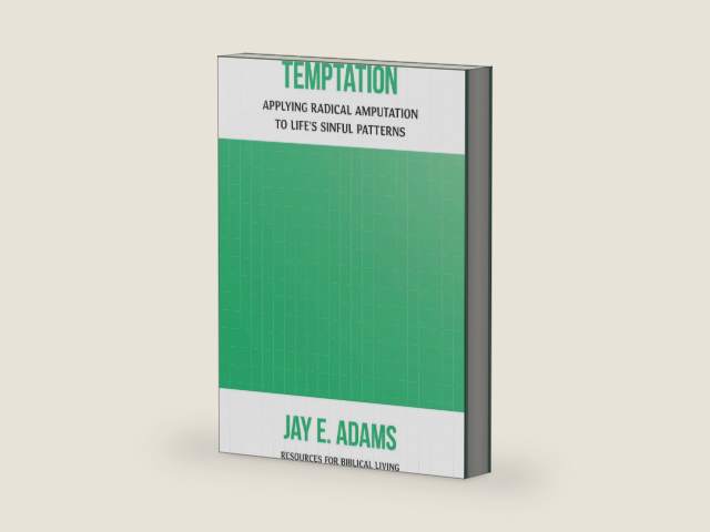 Temptation: Applying Radical Amputation to Life's Sinful Patterns by Jay E. Adams | barcode:9781596383739 | source:'9781596383739-right-three-quarter.jpg