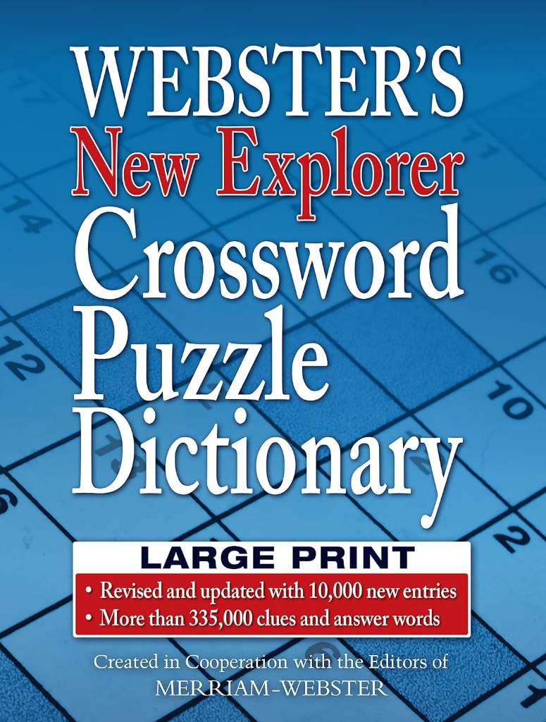Webster's New Explorer Crossword Puzzle Dictionary, Third Edition, Large Print Edition by Editors of Merriam-Webster | barcode:9781596951778 | source:'9781596951778.jpg