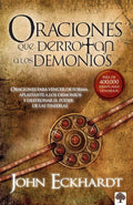 Oraciones que derrotan a los demonios: Oraciones para vencer de forma aplastante a los demonios (Spanish Edition) by John Eckhardt | barcode:9781599794396 | source:'9781599794396.jpg