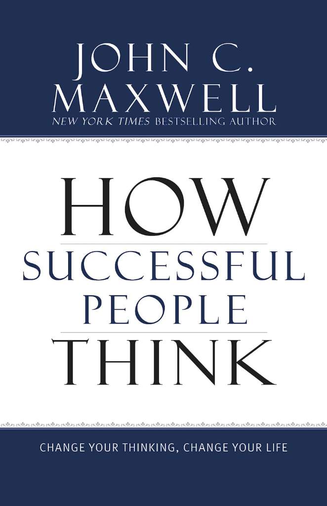 How Successful People Think: Change Your Thinking, Change Your Life by John C. Maxwell | barcode:9781599951683 | source:'9781599951683.jpg