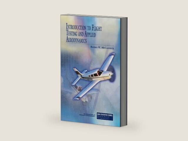 Introduction to Flight Testing and Applied Aerodynamics (Aiaa Education Series) by Barnes W. Mccormick | barcode:9781600868276 | source:'9781600868276-right-three-quarter.jpg
