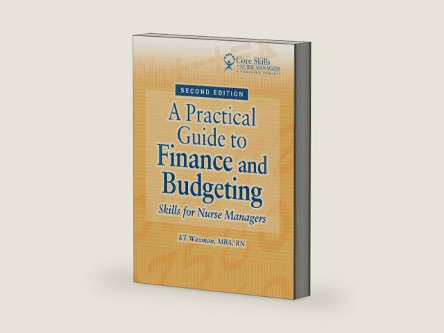 A Practical Guide to Finance and Budgeting: Skills for Nurse Managers by K. T. Waxman | barcode:9781601461360 | source:'9781601461360-right-three-quarter.jpg