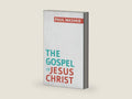 The Gospel of Jesus Christ | Paul Washer | Biblical Overview of Salvation, Repentance & Faith (32-Page Evangelism Booklet, Reformation Heritage Books) by Paul Washer | barcode:9781601785206 | source:'9781601785206-right-three-quarter.jpg
