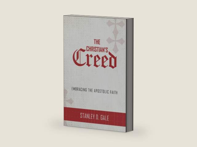 The Christian's Creed: Embracing the Apostolic Faith by Stanley D. Gale | barcode:9781601786173 | source:'9781601786173-right-three-quarter.jpg