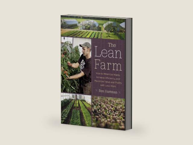The Lean Farm: How to Minimize Waste, Increase Efficiency, and Maximize Value and Profits with Less Work by Ben Hartman | barcode:9781603585927 | source:'9781603585927-right-three-quarter.jpg