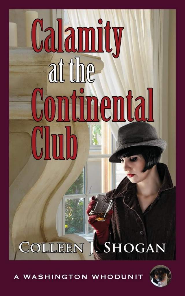 Calamity at the Continental Club (Washington Whodunit) by Colleen J. Shogan | barcode:9781603813358 | source:'9781603813358.jpg
