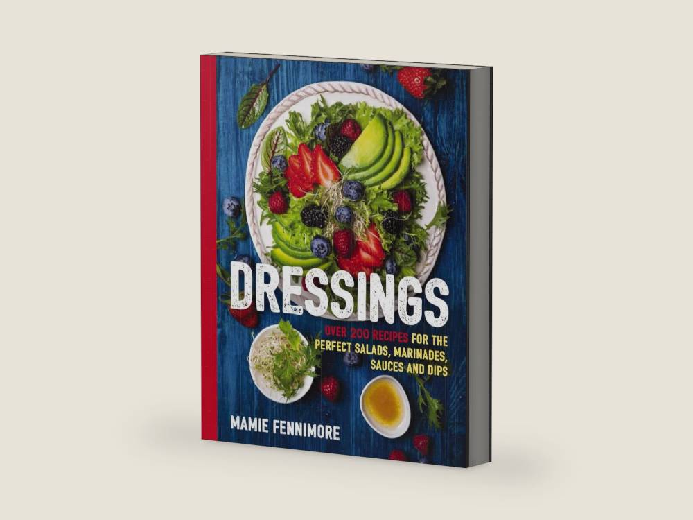 Dressings: Over 200 Recipes for the Perfect Salads, Marinades, Sauces, and Dips (The Art of Entertaining) by Mamie Fennimore | barcode:9781604337181 | source:'9781604337181-right-three-quarter.jpg