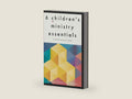 6 Children's Ministry Essentials: A Quick-Access Guide by Dick Gruber | barcode:9781607314769 | source:'9781607314769-right-three-quarter.jpg