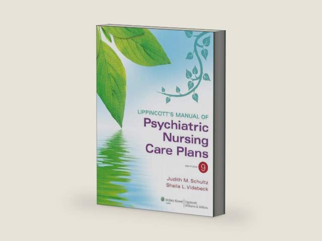 Lippincott's Manual of Psychiatric Nursing Care Plans by RN Schultz, Judith M. | barcode:9781609136949 | source:'9781609136949-right-three-quarter.jpg