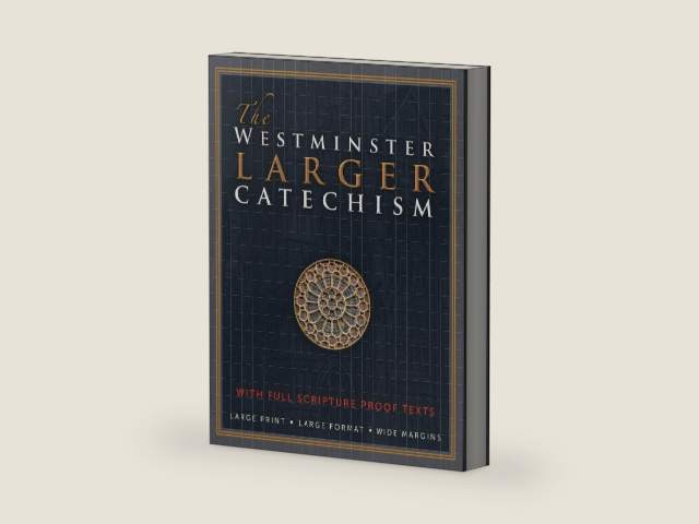 The Westminster Larger Catechism: with Full Scripture Proof Texts by The Westminster Divine Assembly | barcode:9781610100908 | source:'9781610100908-right-three-quarter.jpg